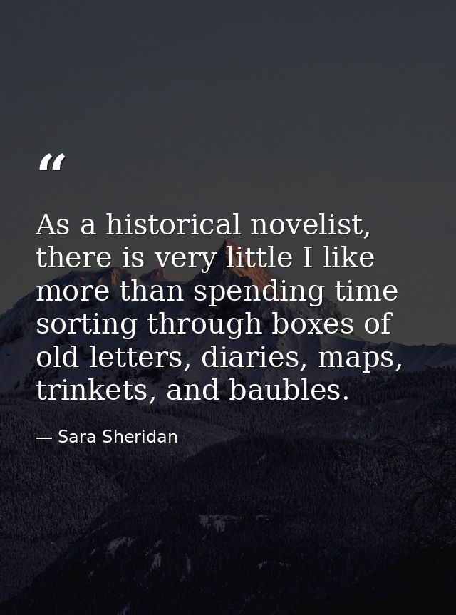 As a historical novelist, there is very little I like more than spending time sorting through boxes of old letters, diar — Sara Sheridan