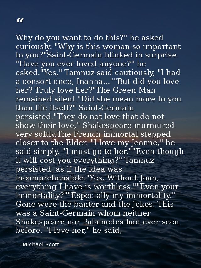 Why do you want to do this?" he asked curiously. "Why is this woman so important to you?"Saint-Germain blinked in surpri — Michael Scott