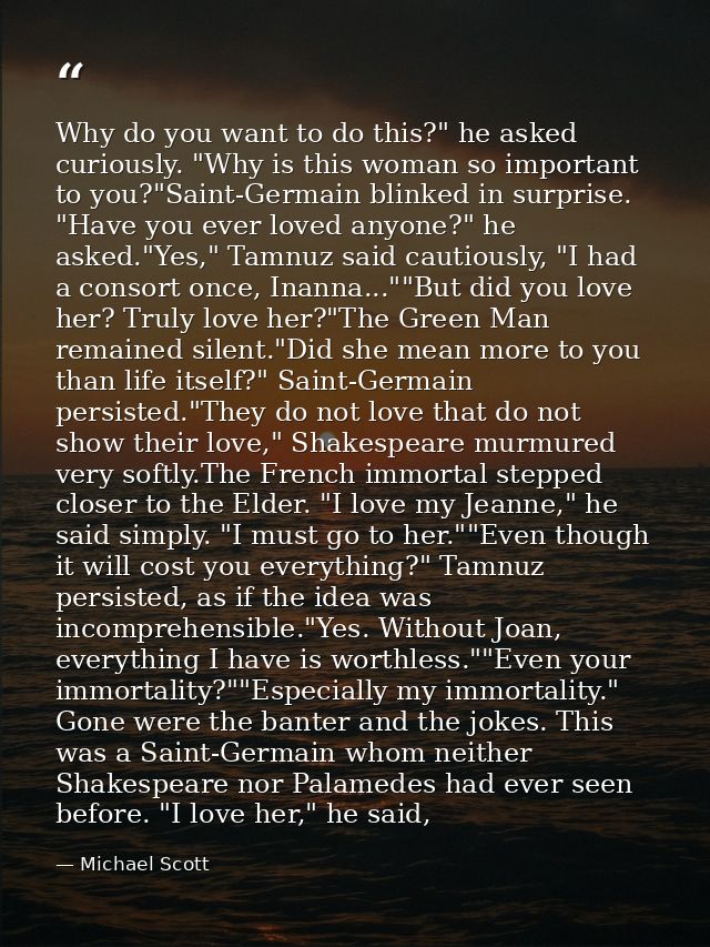 Why do you want to do this?" he asked curiously. "Why is this woman so important to you?"Saint-Germain blinked in surpri — Michael Scott