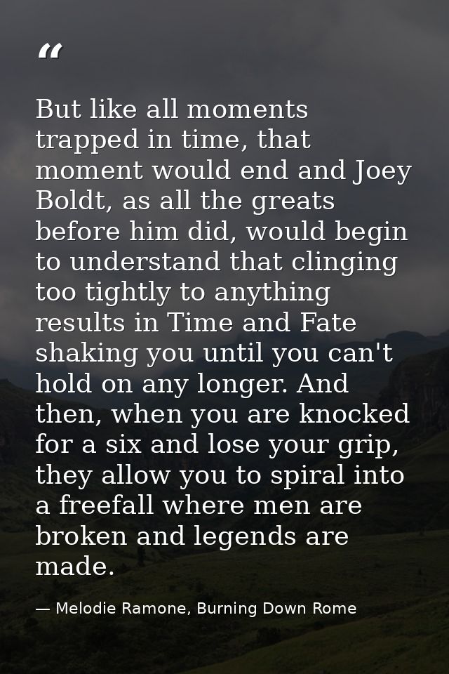 But like all moments trapped in time, that moment would end and Joey Boldt, as all the greats before him did, would begi — Melodie Ramone, Burning Down Rome