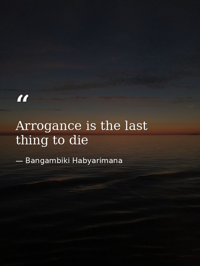 Arrogance is the last thing to die — Bangambiki Habyarimana