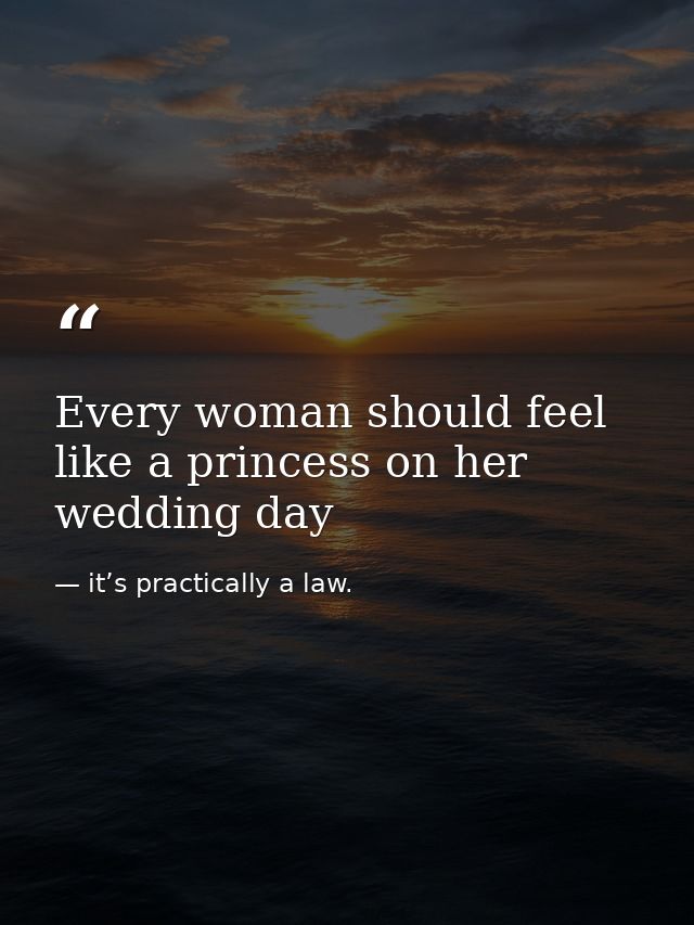 Every woman should feel like a princess on her wedding day — it’s practically a law.