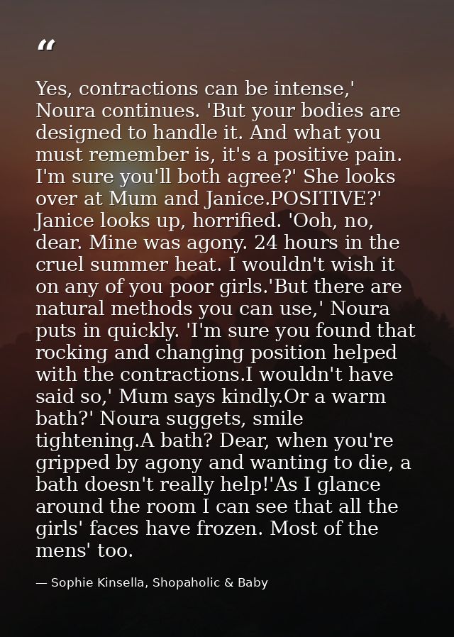 Yes, contractions can be intense,' Noura continues. 'But your bodies are designed to handle it. And what you must rememb — Sophie Kinsella, Shopaholic & Baby