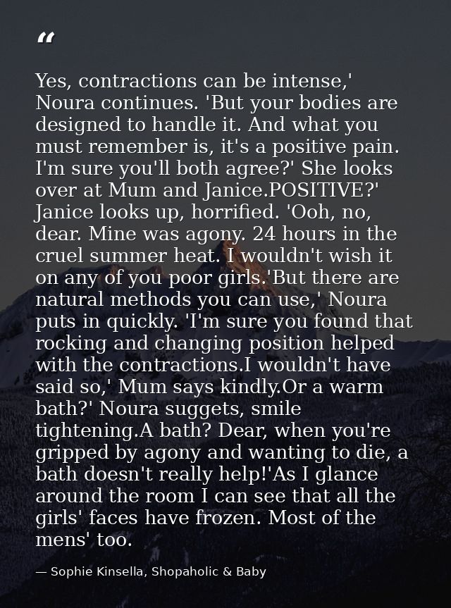 Yes, contractions can be intense,' Noura continues. 'But your bodies are designed to handle it. And what you must rememb — Sophie Kinsella, Shopaholic & Baby