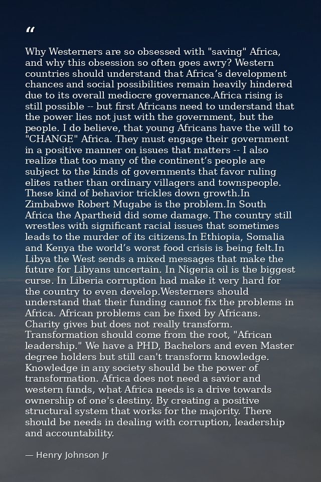 Why Westerners are so obsessed with "saving" Africa, and why this obsession so often goes awry? Western countries should — Henry Johnson Jr