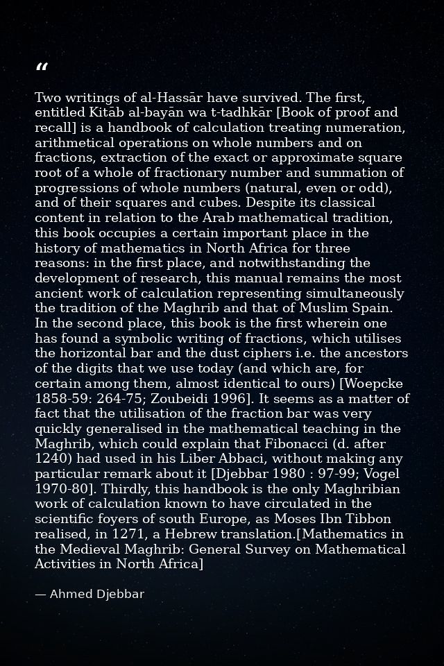 Two writings of al-Hassār have survived. The first, entitled Kitāb al-bayān wa t-tadhkār [Book of proof and recall] is a — Ahmed Djebbar