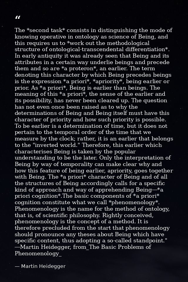 The *second task* consists in distinguishing the mode of knowing operative in ontology as science of Being, and this req — Martin Heidegger