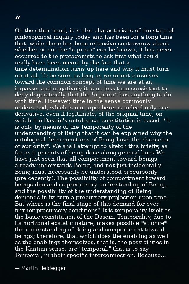 On the other hand, it is also characteristic of the state of philosophical inquiry today and has been for a long time th — Martin Heidegger
