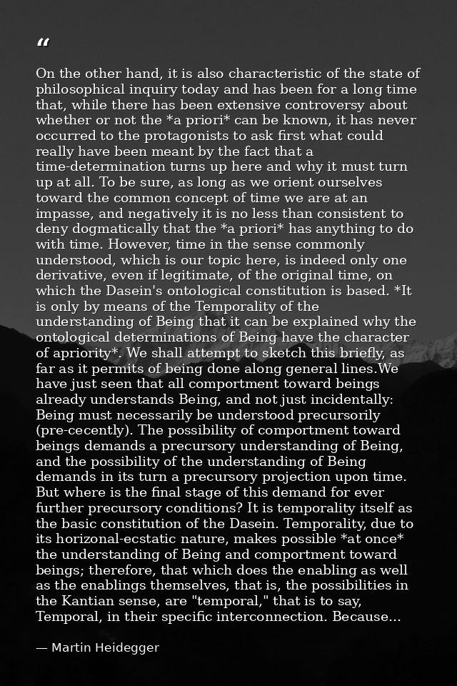 On the other hand, it is also characteristic of the state of philosophical inquiry today and has been for a long time th — Martin Heidegger