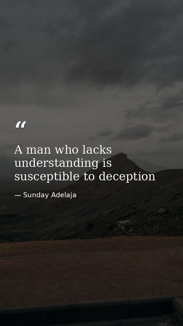 A man who lacks understanding is susceptible to deception — Sunday Adelaja