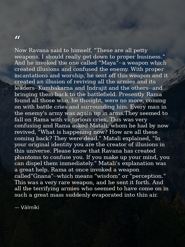 Now Ravana said to himself, "These are all petty weapons. I should really get down to proper business." And he invoked t — Vālmīki