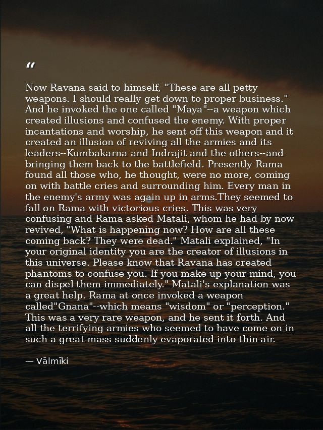 Now Ravana said to himself, "These are all petty weapons. I should really get down to proper business." And he invoked t — Vālmīki