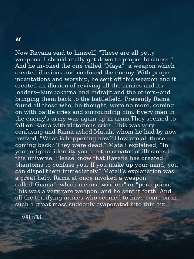 Now Ravana said to himself, "These are all petty weapons. I should really get down to proper business." And he invoked t — Vālmīki