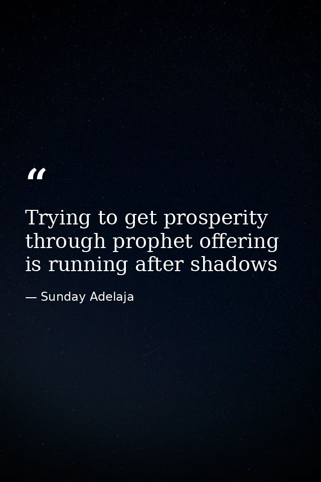 Trying to get prosperity through prophet offering is running after shadows — Sunday Adelaja