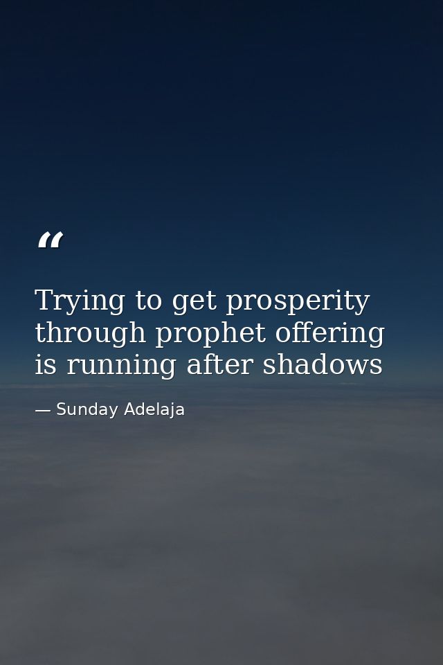 Trying to get prosperity through prophet offering is running after shadows — Sunday Adelaja