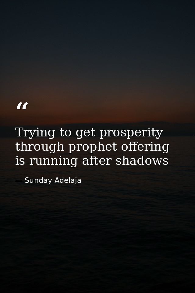 Trying to get prosperity through prophet offering is running after shadows — Sunday Adelaja
