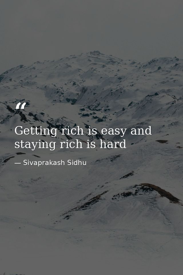 Getting rich is easy and staying rich is hard — Sivaprakash Sidhu