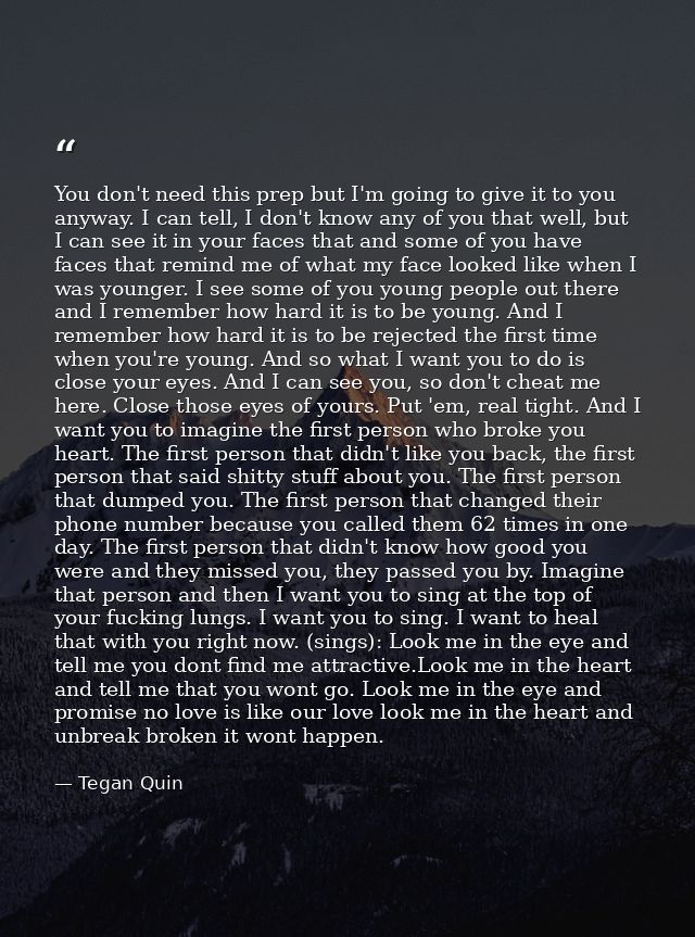 You don't need this prep but I'm going to give it to you anyway. I can tell, I don't know any of you that well, but I ca — Tegan Quin