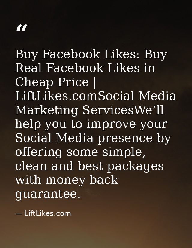 Buy Facebook Likes: Buy Real Facebook Likes in Cheap Price | LiftLikes.comSocial Media Marketing ServicesWe’ll help you  — LiftLikes.com