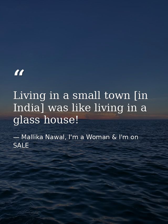 Living in a small town [in India] was like living in a glass house! — Mallika Nawal, I'm a Woman & I'm on SALE