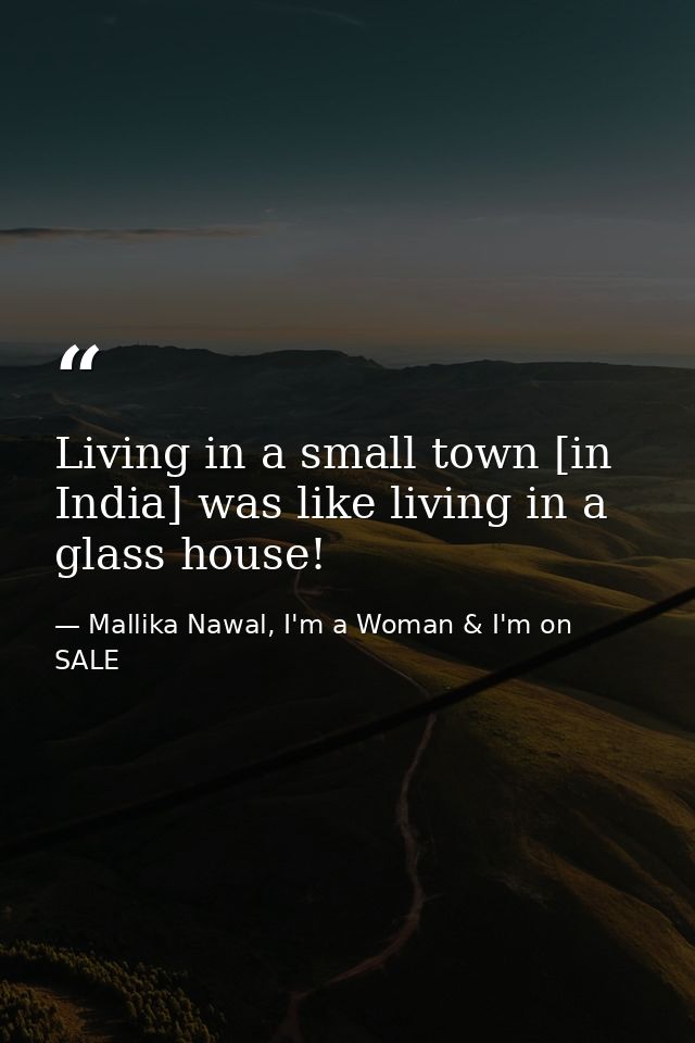 Living in a small town [in India] was like living in a glass house! — Mallika Nawal, I'm a Woman & I'm on SALE