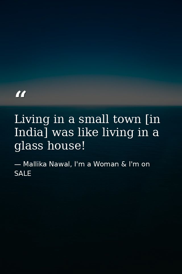 Living in a small town [in India] was like living in a glass house! — Mallika Nawal, I'm a Woman & I'm on SALE