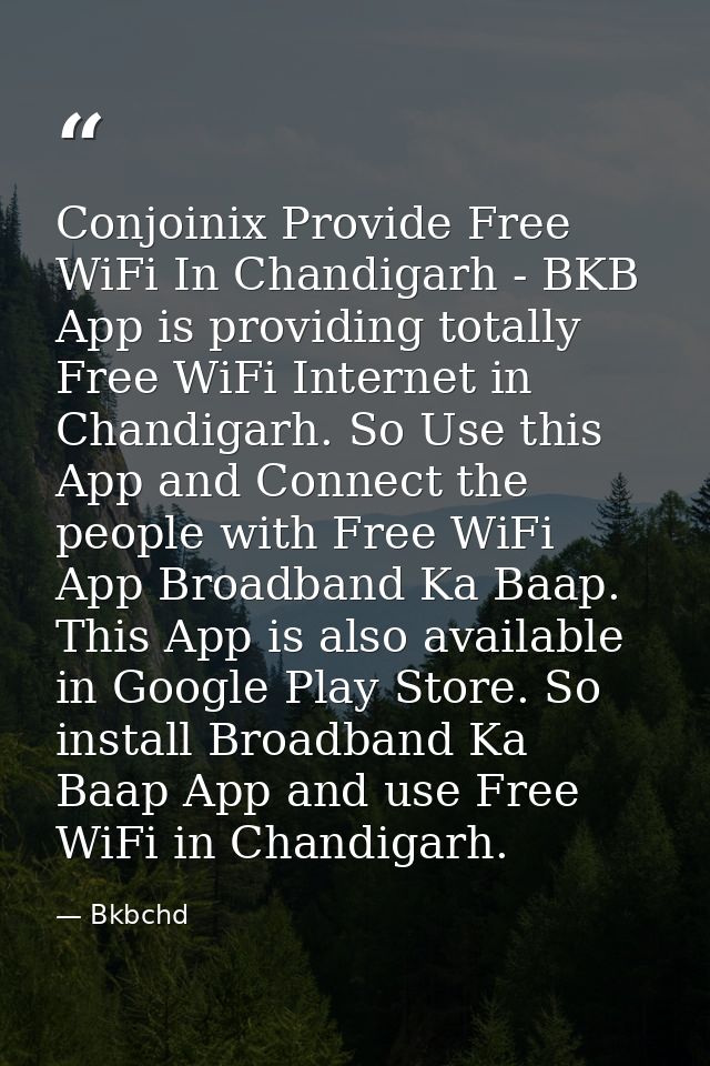 Conjoinix Provide Free WiFi In Chandigarh - BKB App is providing totally Free WiFi Internet in Chandigarh. So Use this A — Bkbchd