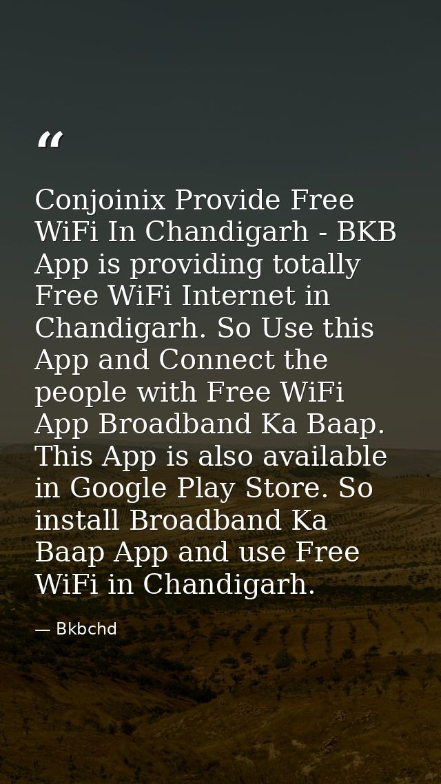 Conjoinix Provide Free WiFi In Chandigarh - BKB App is providing totally Free WiFi Internet in Chandigarh. So Use this A — Bkbchd