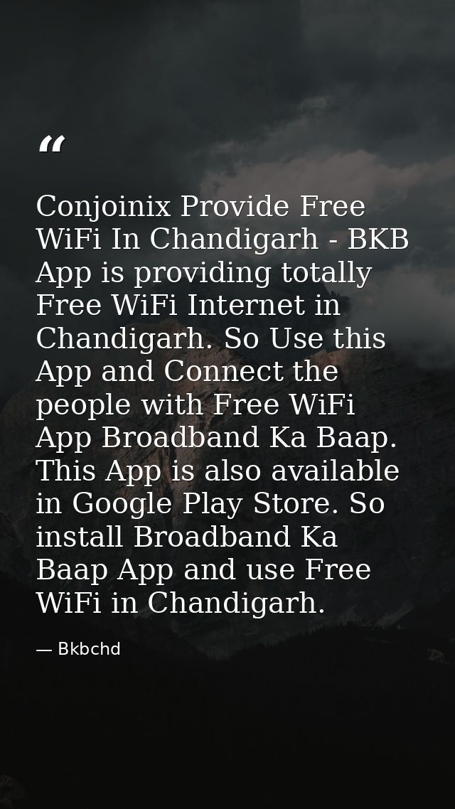 Conjoinix Provide Free WiFi In Chandigarh - BKB App is providing totally Free WiFi Internet in Chandigarh. So Use this A — Bkbchd
