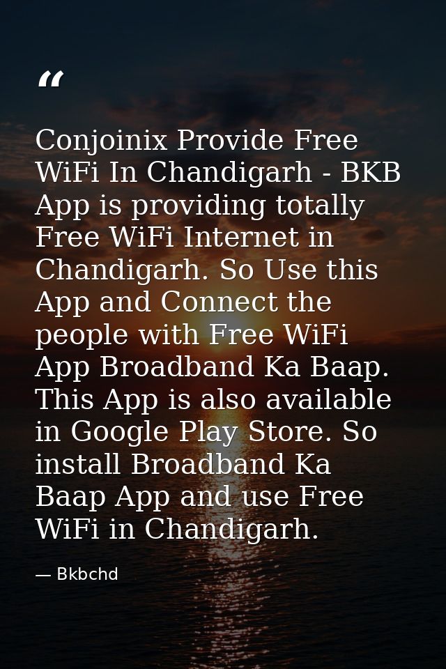 Conjoinix Provide Free WiFi In Chandigarh - BKB App is providing totally Free WiFi Internet in Chandigarh. So Use this A — Bkbchd