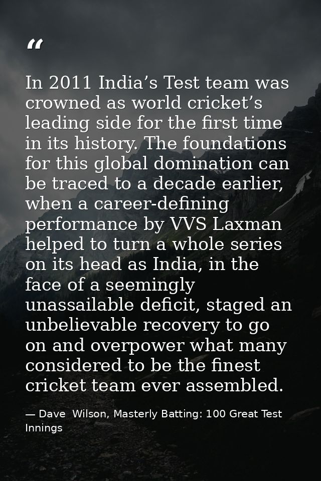 In 2011 India’s Test team was crowned as world cricket’s leading side for the first time in its history. The foundations — Dave  Wilson, Masterly Batting: 100 Great Test Innings