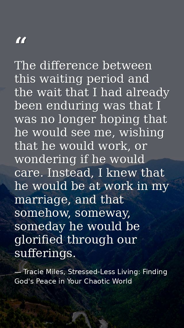 The difference between this waiting period and the wait that I had already been enduring was that I was no longer hoping — Tracie Miles, Stressed-Less Living: Finding God's Peace in Your Chaotic World