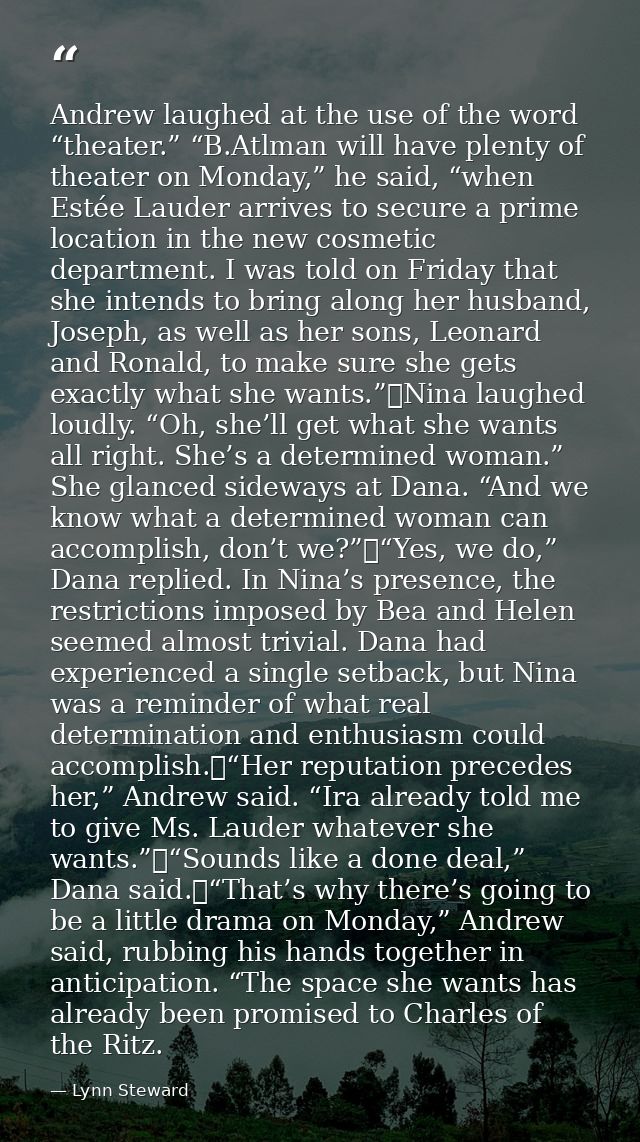 Andrew laughed at the use of the word “theater.” “B.Atlman will have plenty of theater on Monday,” he said, “when Estée  — Lynn Steward