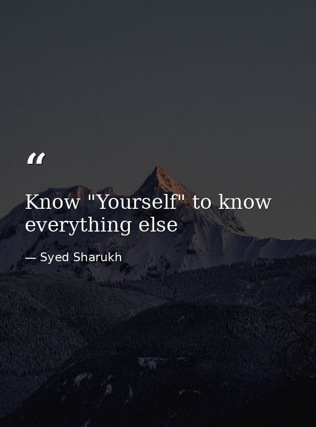 Know "Yourself" to know everything else — Syed Sharukh