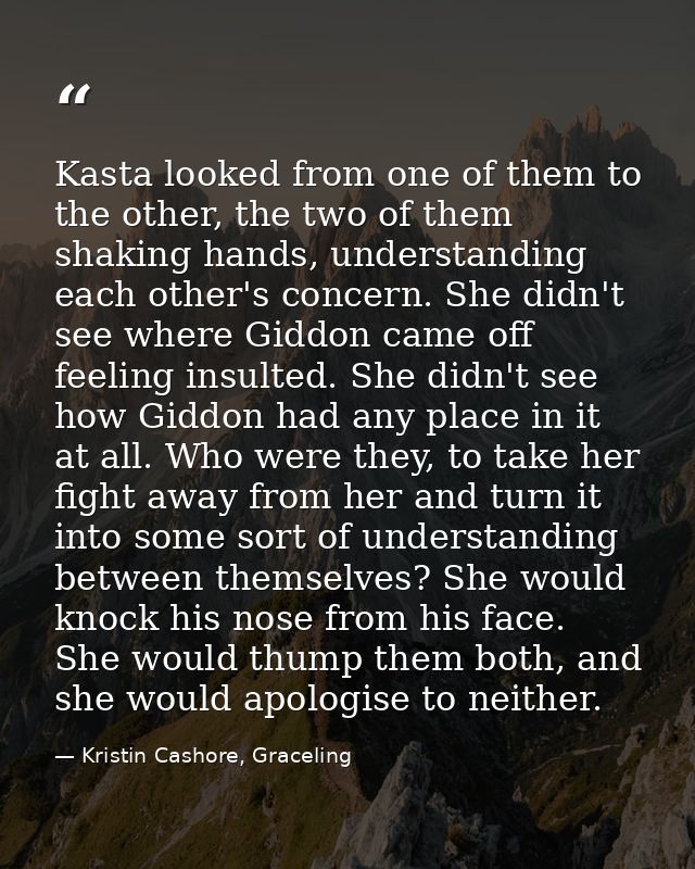 Kasta looked from one of them to the other, the two of them shaking hands, understanding each other's concern. She didn' — Kristin Cashore, Graceling