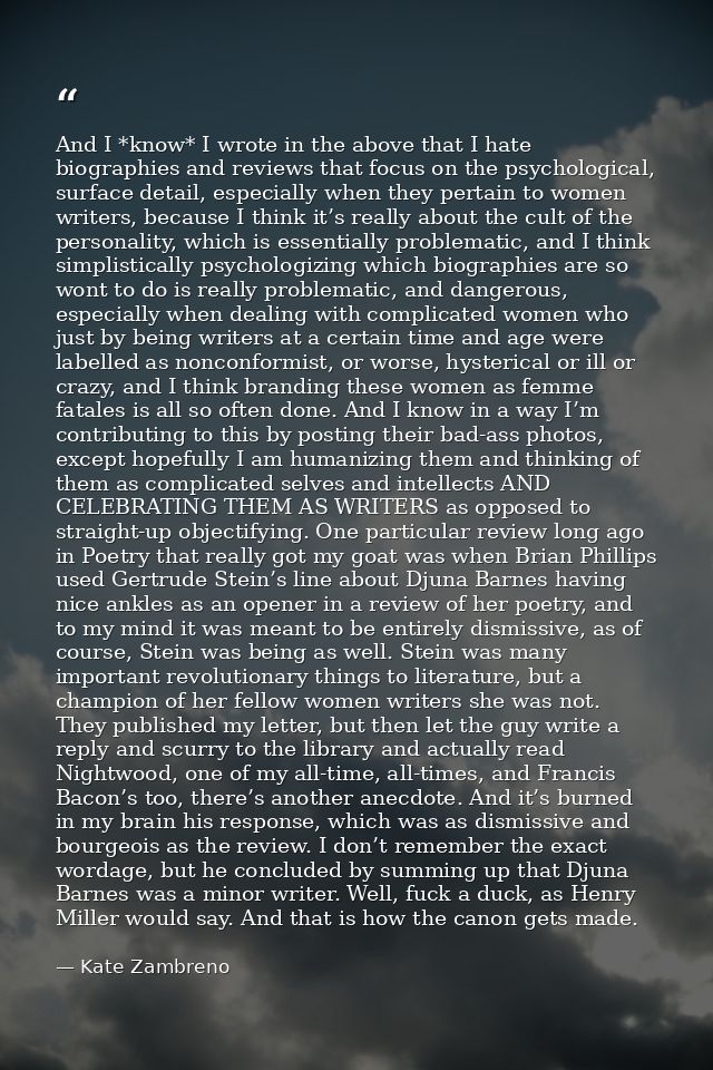 And I *know* I wrote in the above that I hate biographies and reviews that focus on the psychological, surface detail, e — Kate Zambreno