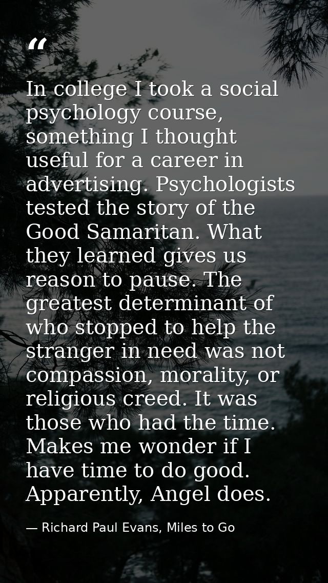 In college I took a social psychology course, something I thought useful for a career in advertising. Psychologists test — Richard Paul Evans, Miles to Go