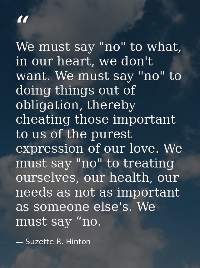 We must say "no" to what, in our heart, we don't want. We must say "no" to doing things out of obligation, thereby cheat — Suzette R. Hinton