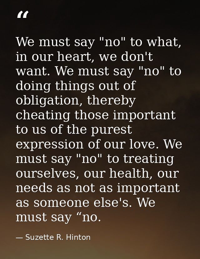 We must say "no" to what, in our heart, we don't want. We must say "no" to doing things out of obligation, thereby cheat — Suzette R. Hinton