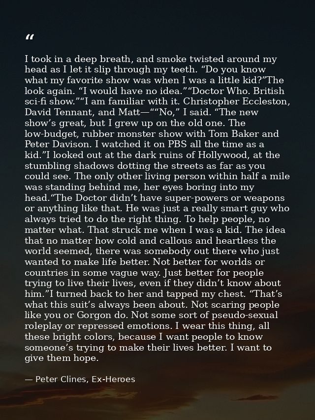 I took in a deep breath, and smoke twisted around my head as I let it slip through my teeth. “Do you know what my favori — Peter Clines, Ex-Heroes