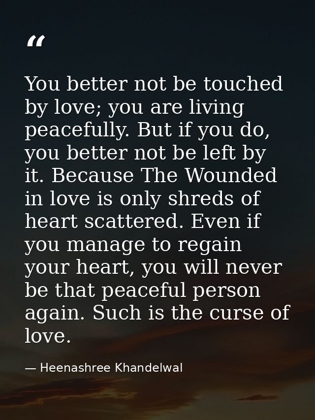 You better not be touched by love; you are living peacefully. But if you do, you better not be left by it. Because The W — Heenashree Khandelwal