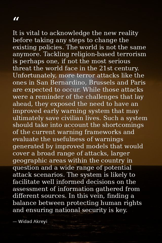 It is vital to acknowledge the new reality before taking any steps to change the existing policies. The world is not the — Widad Akreyi