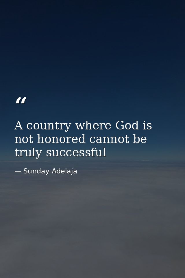 A country where God is not honored cannot be truly successful — Sunday Adelaja