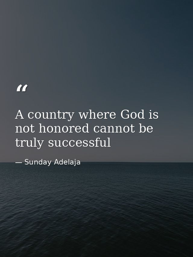 A country where God is not honored cannot be truly successful — Sunday Adelaja