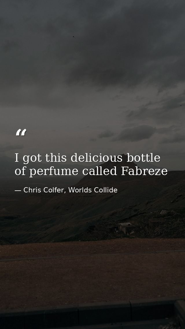 I got this delicious bottle of perfume called Fabreze — Chris Colfer, Worlds Collide