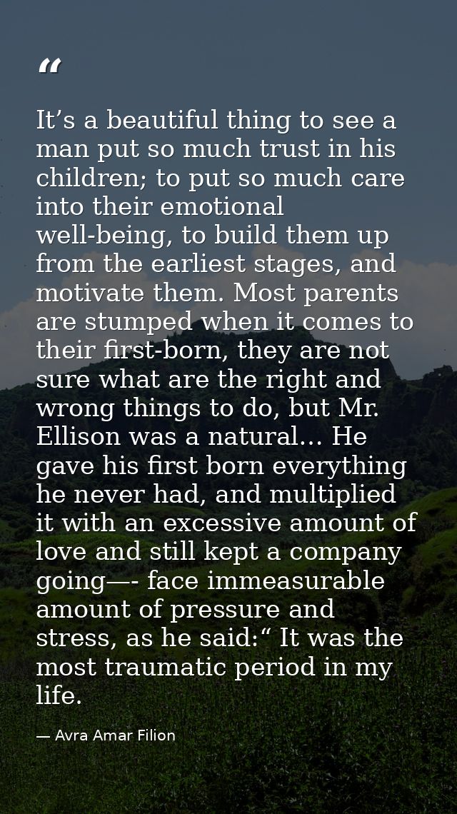 It’s a beautiful thing to see a man put so much trust in his children; to put so much care into their emotional well-bei — Avra Amar Filion