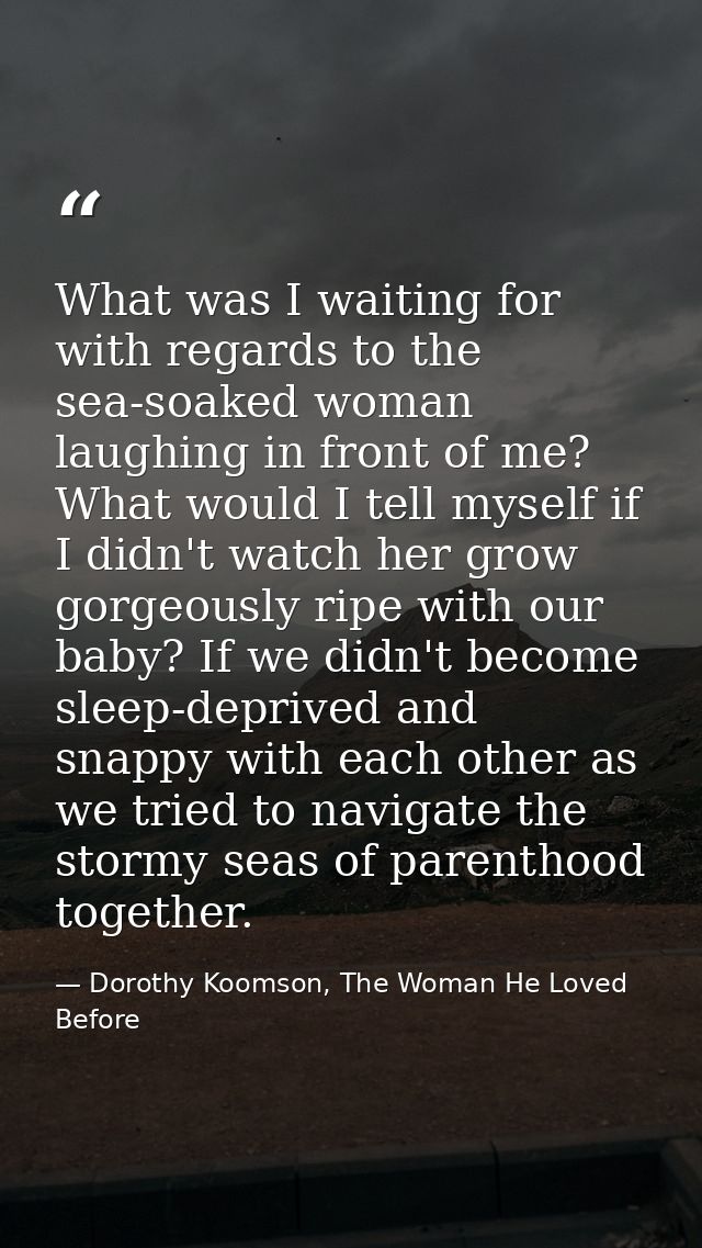 What was I waiting for with regards to the sea-soaked woman laughing in front of me? What would I tell myself if I didn' — Dorothy Koomson, The Woman He Loved Before