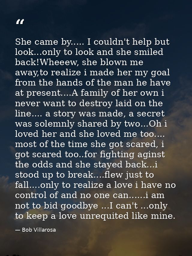 She came by..... I couldn't help but look...only to look and she smiled back!Wheeew, she blown me away,to realize i made — Bob Villarosa
