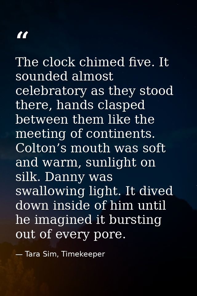 The clock chimed five. It sounded almost celebratory as they stood there, hands clasped between them like the meeting of — Tara Sim, Timekeeper