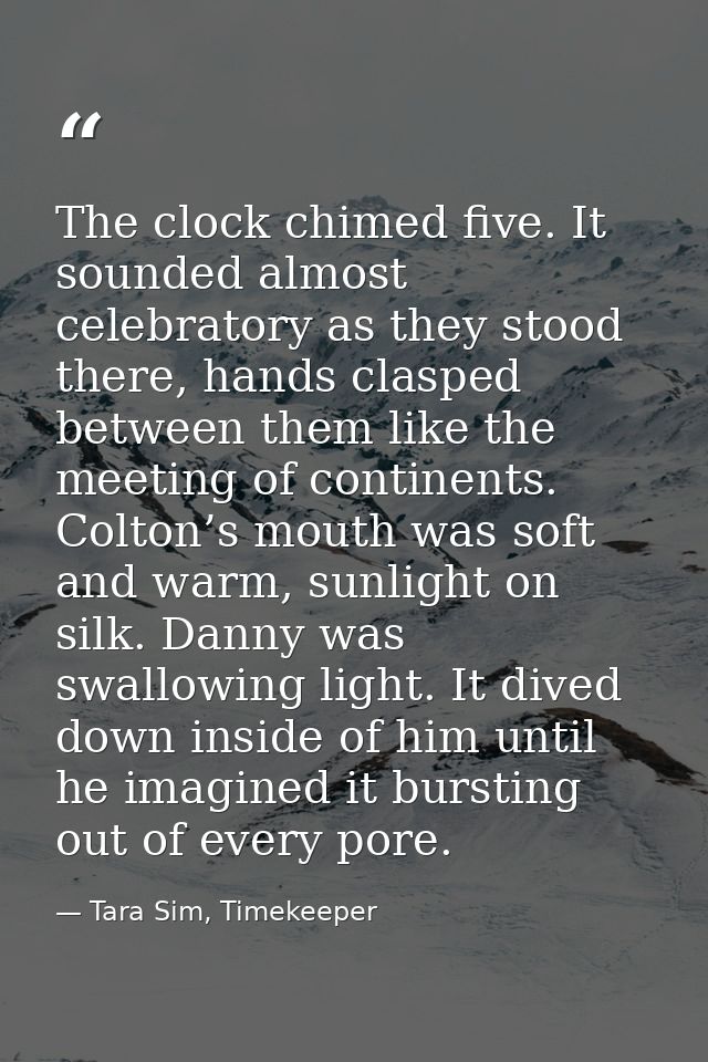 The clock chimed five. It sounded almost celebratory as they stood there, hands clasped between them like the meeting of — Tara Sim, Timekeeper